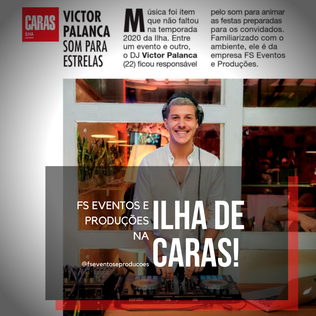 Dj Victor Palanca FS Eventos e Produções na Ilha de Caras